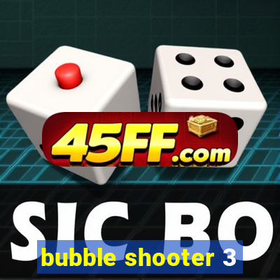 bubble shooter 3